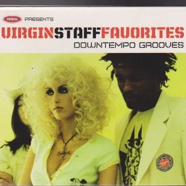 Petrol presents Virgin Staff Favorites Downtempo Grooves by Various Artists - album cover