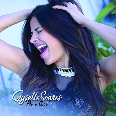 Ate O Cho by Gyselle Soares - album cover