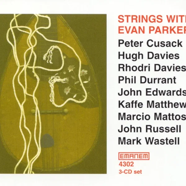 Strings with Evan Parker