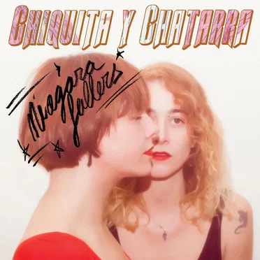Niagara Fallers by Chiquita y Chatarra - album cover