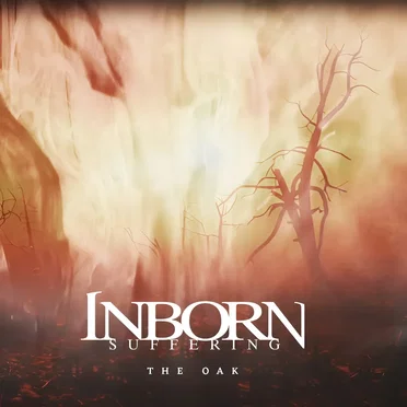 The Oak by Inborn Suffering - album cover