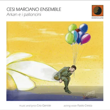 Arkan e i palloncini by Cesi Marciano Ensemble - album cover