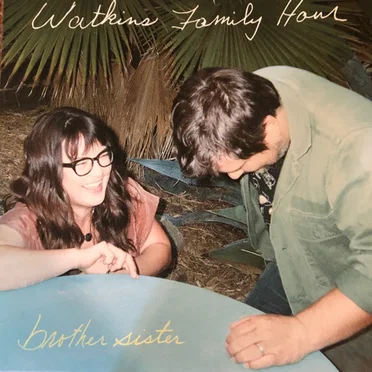 Brother Sister by Watkins Family Hour - album cover