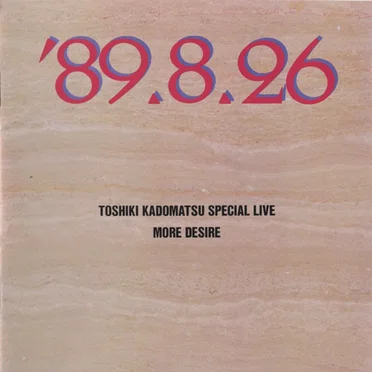 Toshiki Kadomatsu Special Live More Desire