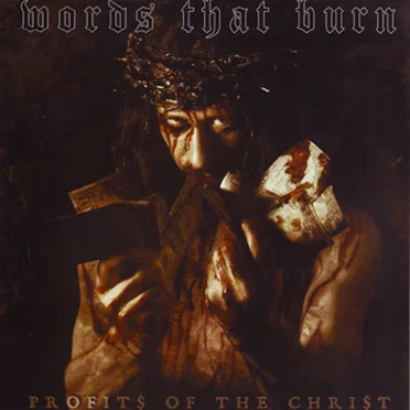 Profits of the Christ by Words That Burn - album cover