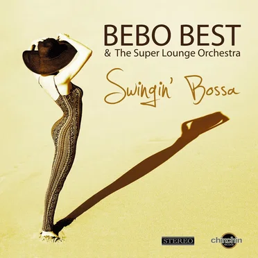 Swingin' Bossa by Bebo Best and The Super Lounge Orchestra - album cover