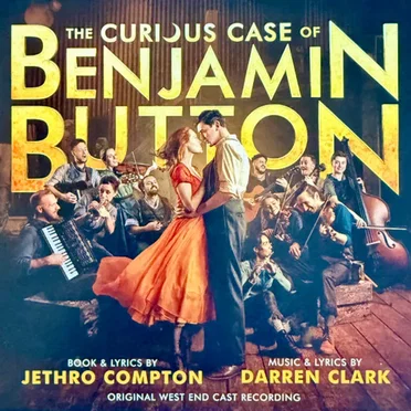 The Curious Case of Benjamin Button (Original West End Cast Recording)
