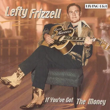 If You've Got the Money: 28 Original Mono Recordings 1950-1953