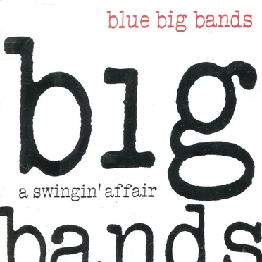 Blue Big Bands - A Swingin' Affair by Various Artists - album cover