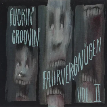 Fuckin’ Groovin’ Fahrvergnügen, Vol. II by Various Artists - album cover