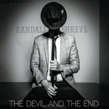 The Devil and the End by Shreve, Randall - album cover