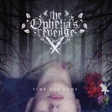 Time Has Come by The Ophelia's Revenge - album cover