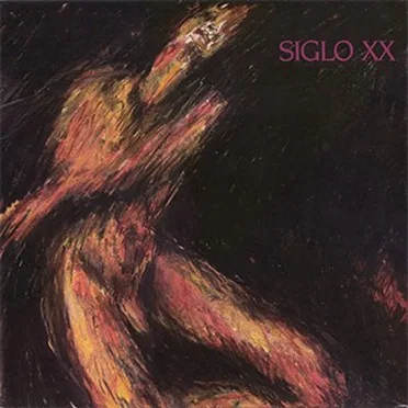 Fear and Desire by Siglo XX - album cover