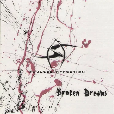 Broken Dreams by Souless Affection - album cover