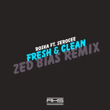 Fresh & Clean (Zed Bias remix)