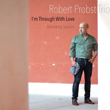 I'm Through With Love (Abensberg Sessions)