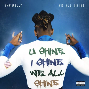 We All Shine by YNW Melly - album cover