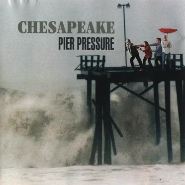 Pier Pressure by Chesapeake - album cover