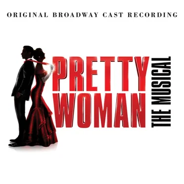 Pretty Woman: The Musical (Original Broadway Cast Recording) by Various Artists - album cover