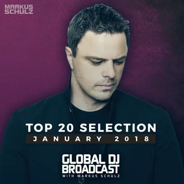 Global DJ Broadcast - Top 20 January 2018