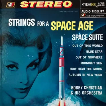 Strings For A Space Age by Bobby Christian & His Orchestra - album cover