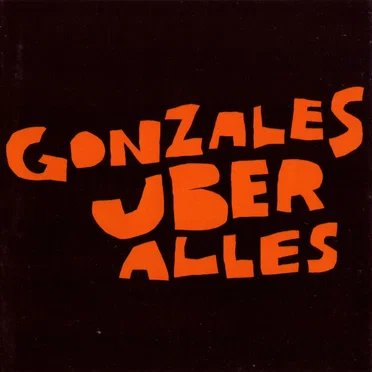 Gonzales über alles