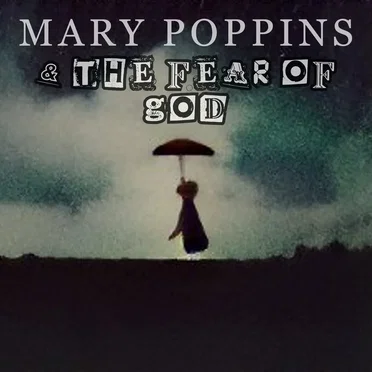 MARY POPPINS & THE FEAR OF GOD by MARY POPPINS & THE FEAR OF GOD - album cover