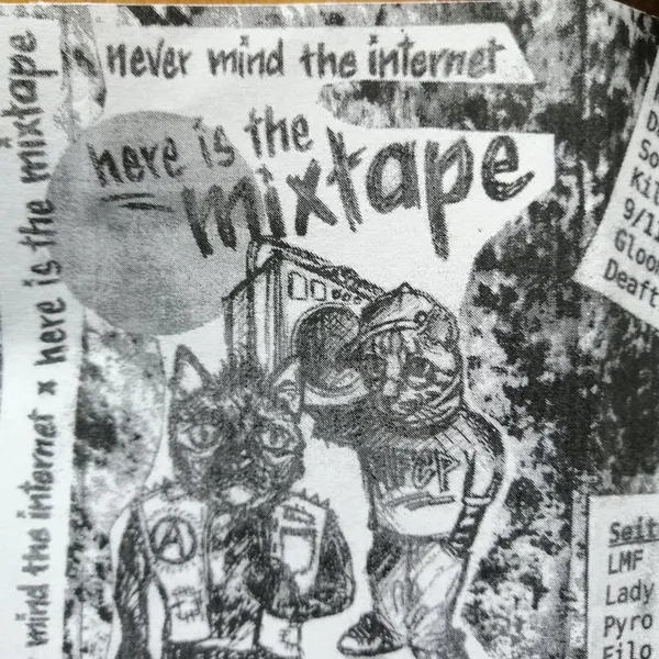 Never Mind the Internet - Here is the Mixtape