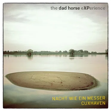 Nacht wie ein Messer/Cuxhaven by The Dad Horse Experience - album cover