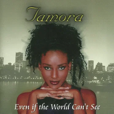 Even If the World Can't See by Jamora - album cover
