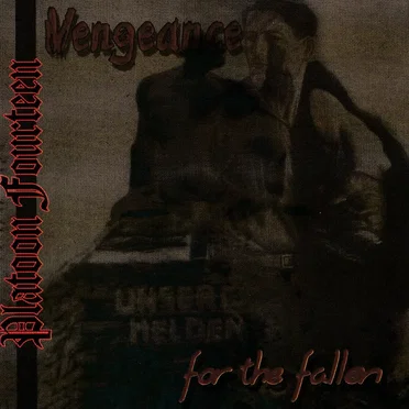 Vengeance For The Fallen by Platoon Fourteen - album cover