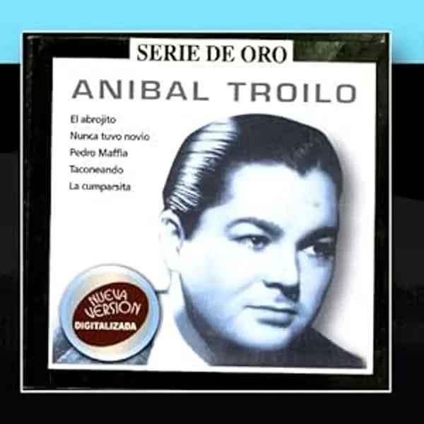 Serie De Oro Vol 2: Aníbal Troilo