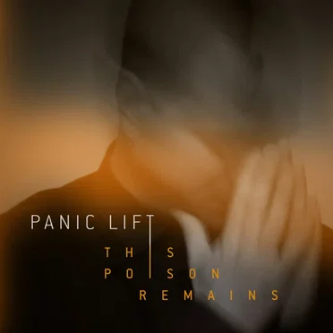 This Poison Remains by Panic Lift - album cover