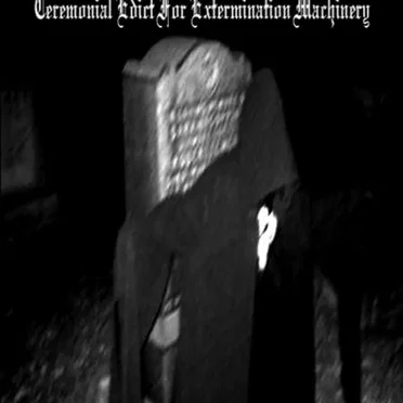 Ceremonial Edict for Extermination Machinery