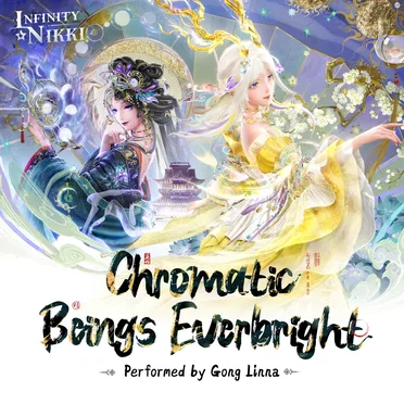 Chromatic Beings Everbright: Infinity Nikki Game Original Soundtracks, Vol.22