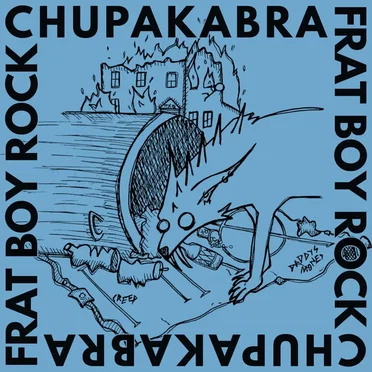 Frat Boy Rock by Chupakabra - album cover