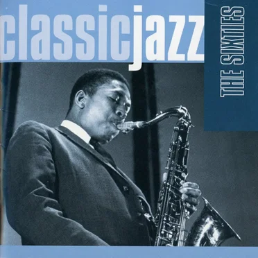 Classic Jazz: The Sixties by Various Artists - album cover