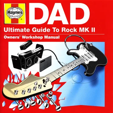 Haynes Dad: Ultimate Guide to Rock MK II by Various Artists - album cover