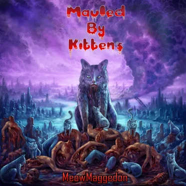 MeowMaggedon by Mauled by Kittens - album cover