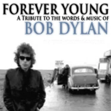 Forever Young: A Tribute To Bob Dylan by Various Artists - album cover