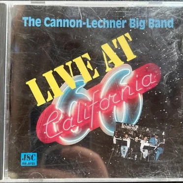 Live at 66 California by The Cannon-Lechner Big Band - album cover