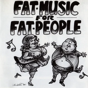 Fat Music, Volume 1: Fat Music for Fat People by Various Artists - album cover