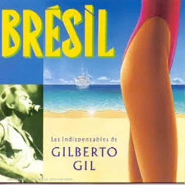 Brésil : Les Indispensables de Gilberto Gil
