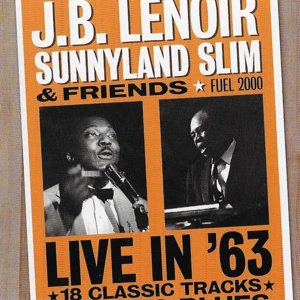J.B. Lenoir, Sunnyland Slim And Friends: Live In '63