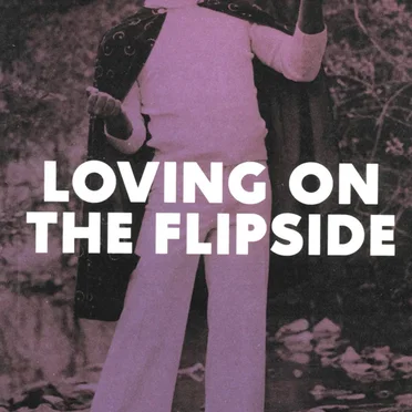 Loving On The Flipside (Sweet Funk And Beat-Heavy Ballads 1969-1977) by Various Artists - album cover