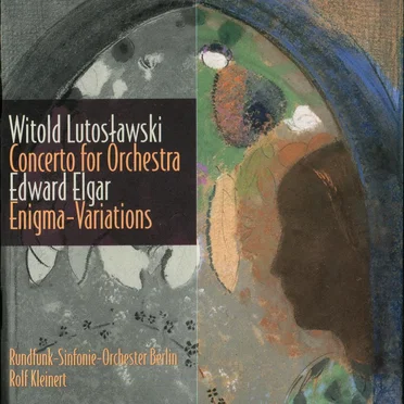 Lutosławski: Concerto for Orchestra / Elgar: Enigma-Variations