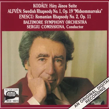 Háry János Suite / Swedish Rhapsody No. 1, Op. 9 "Midsommarvaka" / Romanian Rhapsody No. 2, Op. 11