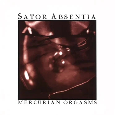Mercurian Orgasms by Sator Absentia - album cover