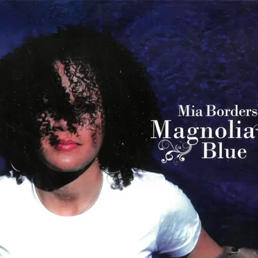 Magnolia Blue by Mia Borders - album cover