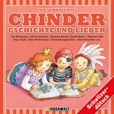 Die schönschte Chinder Gschichte und Lieder by Various Artists - album cover